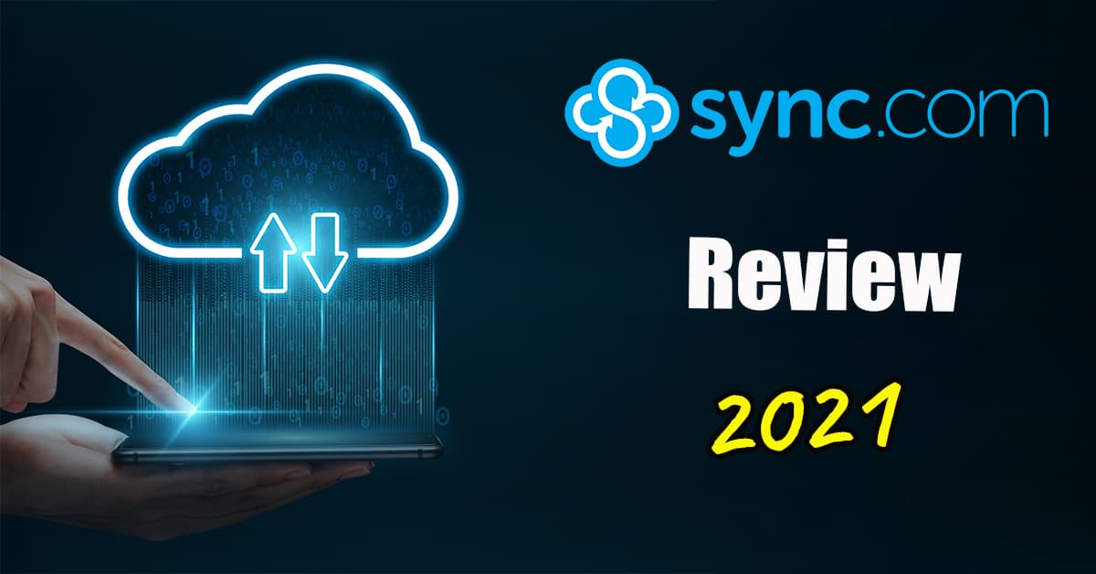 Sync.com Review (2021) – Best Secure Cloud Storage