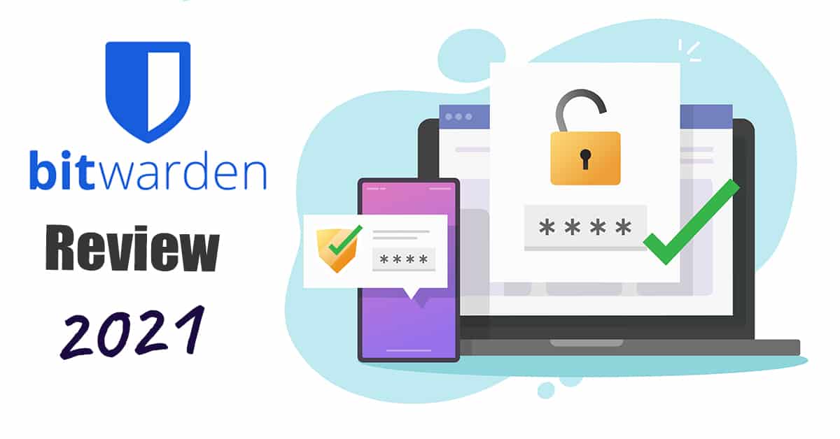 Bitwarden Review 2021 (Free Version) – Best Free Password Manager