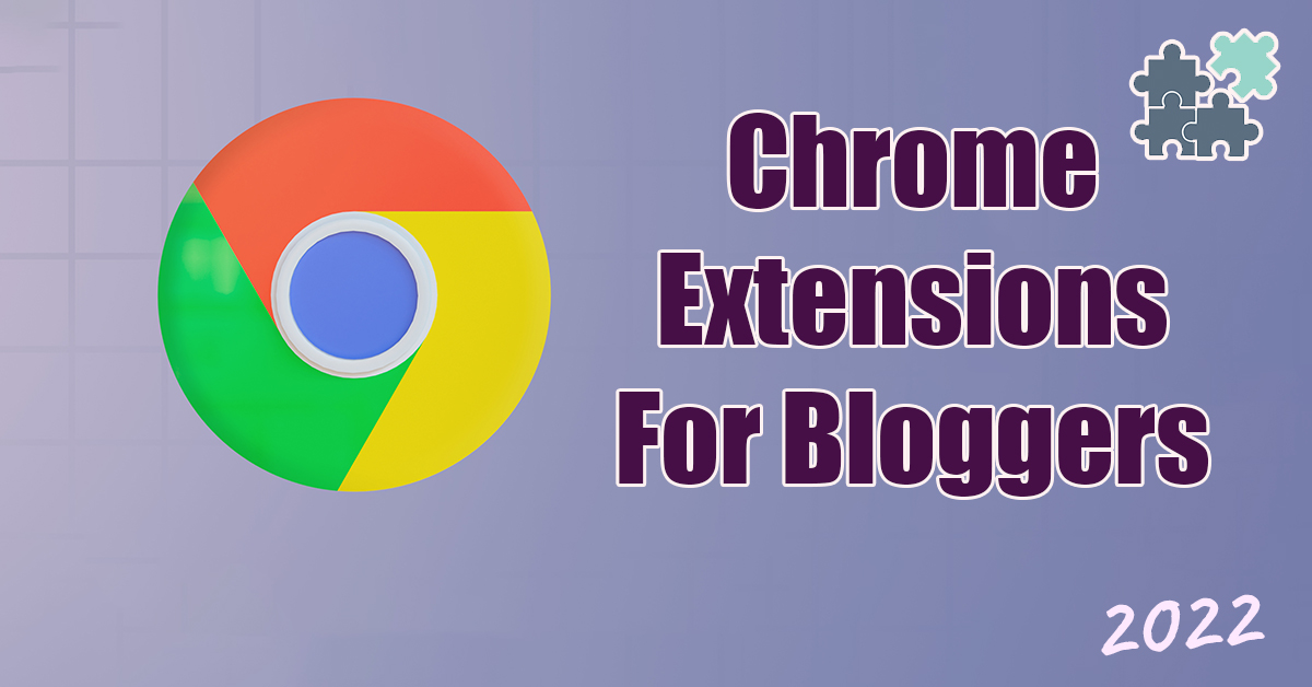 chrome extensions for bloggers