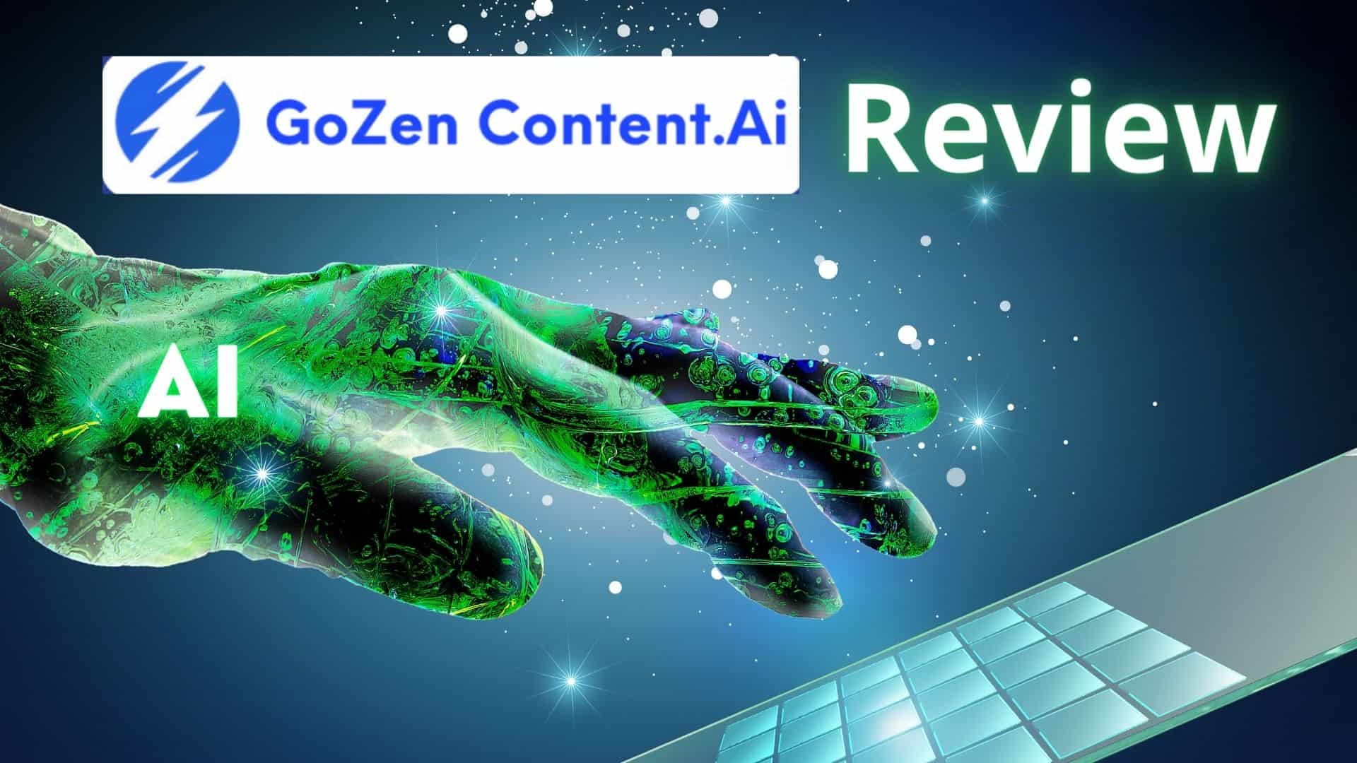 GoZen Content.Ai Review (2023) – Is This Lifetime Deal Good?